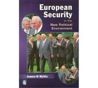 European Security in the New Political Environment James H. Wyllie (Auteur)