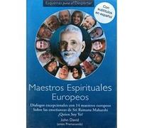 European Spiritual Masters: Blueprints for Awakening Unique Dialogues with 14 European Masters on the Teachings of Sri Ramana Maharshi 'Who am I?' [DVD] - [Livre en VO] John David (Auteur)