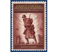 European Stamp Issues and the First World War: Fall of Empires, Rise of Nations
