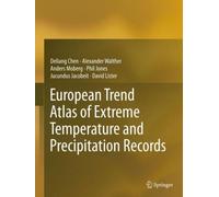 European Trend Atlas Of Extreme Temperature And Precipitation Records
