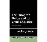 European Union and Its Court of Justice, Oxford World's Classics Series Anthony Arunll (Auteur)