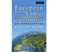 European Union Law for International Business Bernard Bishop (Auteur)