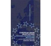 European Union Negotiations: Processes, Networks and Institutions