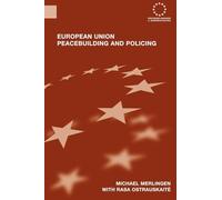 European Union Peacebuilding and Policing: Governance and the European Security and Defence Policy
