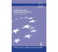 European Union Public Health Policy European Union Public Health Policy (Auteur)