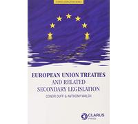 European Union Treaties and Related Secondary Legislation