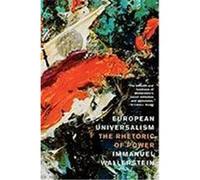 European Universalism: The Rhetoric of Power Wallerstein, Immanuel (Auteur)