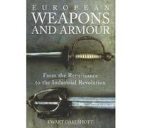 European Weapons and Armour: From the Renaissance to the Industrial Revolution - [Version Originale] Inconnu (Auteur)