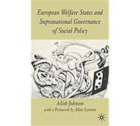 European Welfare States And Supranational Governance Of Social Policy, St. Antony's Series Ailish M. Johnson (Auteur)
