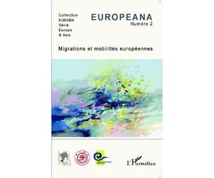 Europeana N° 2, Automne 2013 - Migrations Et Mobilités Européennes