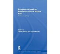 EuropeanAmerican Relations and the Middle East by Daniel Mckli Victor Mauer (Auteur)