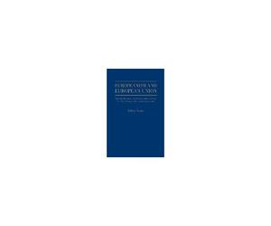 Europeanism And European Union: Interests, Emotions And Systemic Integration, In The Early European Economic Union,1954 - 1966