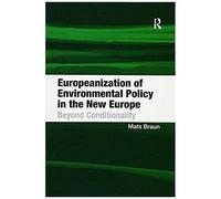 Europeanization Of Environmental Policy In The New Europe