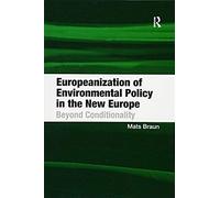 Europeanization Of Environmental Policy In The New Europe