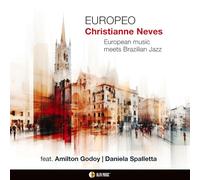 Europeo - la Musique Européenne Rencontre le Jazz Brésilien / Christianne Neves
