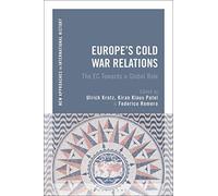 Europe's Cold War Relations: The Ec Towards A Global Role