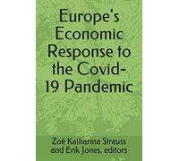 Europe's Economic Response to the Covid-19 Pandemic