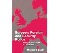 Europe's Foreign and Security Policy, Themes in European Governance Michael E. Smith (Auteur)