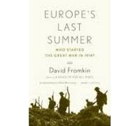 Europe's Last Summer: Who Started the Great War in 1914?