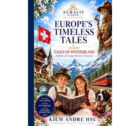 Europe's Timeless Tales: Volume 4: Tales of Switzerland