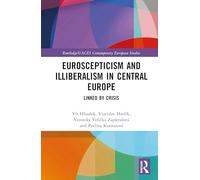 Euroscepticism and Illiberalism in Central Europe