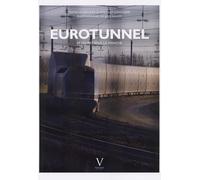 Eurotunnel. 24 heures sous la Manche
