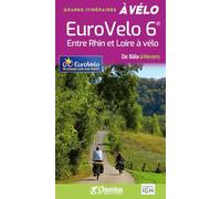 EUROVÉLO 6 DE BALE A NEVERS GRDS ITINERAIRES VELO