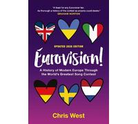 Eurovision!: A History of Europe Through the World's Greatest Song Contest