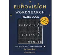Eurovision Wordsearch Puzzle Book. Songs, Artists, Countries, History: Bonus Background and Trivia. 90+ Fun Themed Puzzles. Unofficial Resource