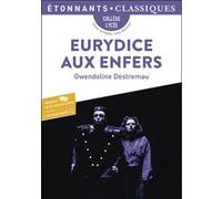 Eurydice aux Enfers Gwendoline Destremau (Auteur)