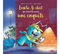 Eusèbe, le chat qui rêvait de mener une enquête Séverine de La Croix (Auteur), Julien Flamand (Illustration)