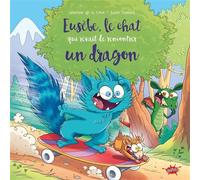 Eusèbe, le chat qui rêvait de rencontrer un dragon - 9 - Séverine de La Croix - Splash - cartonné - Album jeunesse