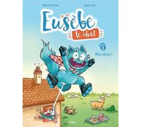 Eusèbe, le chat - Tome 2 Mon héros ! - Séverine de La Croix - Jungle - cartonné - Bande dessinée jeunesse