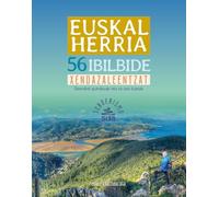 Euskal herria - 56 ibilbide xendazaleentzat