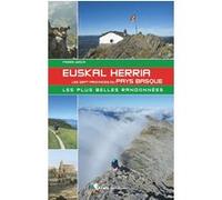 Euskal Herria, les Sept Provinces du Pays basque: Les plus belles randonnées