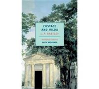 Eustace and Hilda A Trilogy by L P Hartley & Introduction by Anita Brookner Hartley, L. P. (Auteur)
