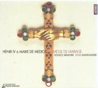 Eustache du Caurroy - Henri IV & Marie de Médicis - Messe de mariage