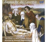 Eustache du Caurroy – Messe de Requiem & Motets – NAXOS