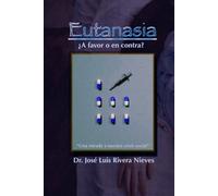 EUTANASIA ¿A FAVOR O EN CONTRA?: "Una mirada a nuestra crisis social"