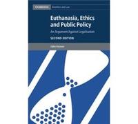 Euthanasia Ethics and Public Policy by Keown & John & D eorgetown University & Washington DC Inconnu (Auteur)
