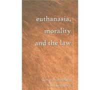 Euthanasia Morality and the Law by Mirko Bagaric Kumar Amarasekara, Mirko Bagaric (Auteur)