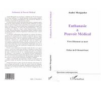 Euthanasie et pouvoir medical Vivre librement sa mort - André Montjardet - L'harmattan - broché - Livre