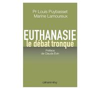 Euthanasie, le débat tronqué