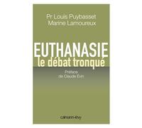 Euthanasie, le débat tronqué - Claude Evin - Calmann-Levy - broché - Essai