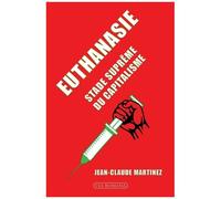 Euthanasie - Stade Suprême Du Capitalisme