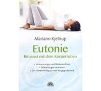 Eutonie - Bewusst Mit Dem Körper Leben