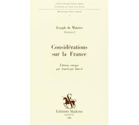 Êuvres - Joseph De Maistre N° 1 - Considérations Sur La France - Édition Critique