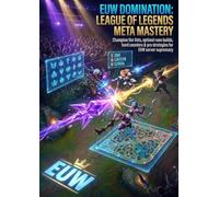 EUW Domination: League of Legends Meta Mastery: Champion tier lists, optimal rune builds, hard counters & pro strategies for EUW server supremacy.