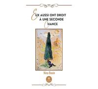 Eux aussi ont droit à une seconde chance - Nina Bouin - Le Lys Bleu - broché - Roman
