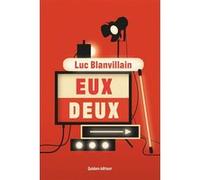 Eux deux Luc Blanvillain (Auteur)